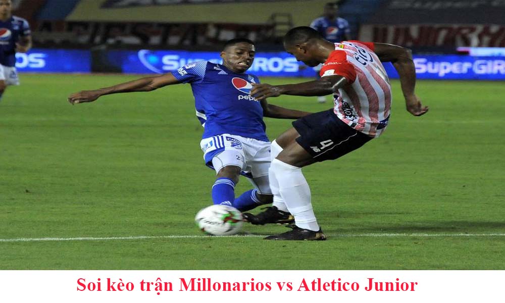 Đánh giá kèo đấu giữa Millonarios vs Atletico Junior